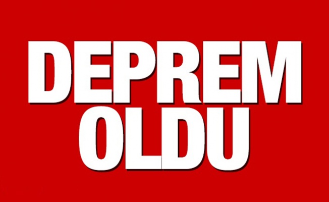 Deprem oldu