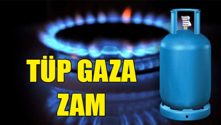 Tüp gaza zam!