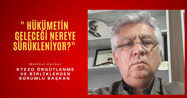 Mahmut Kanber'den hükümetin geleceğine yönelik açıklama