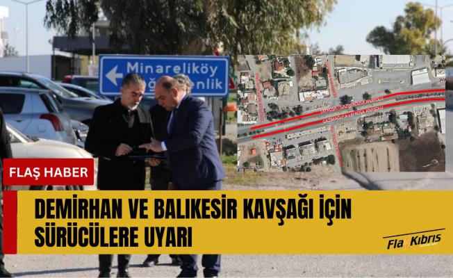 Demirhan kavşağında yarından itibaren trafik kontrollü verilecek