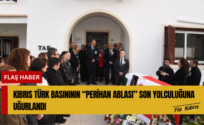 Kıbrıs Türk basınının “Perihan ablası” son yolculuğuna uğurlandı