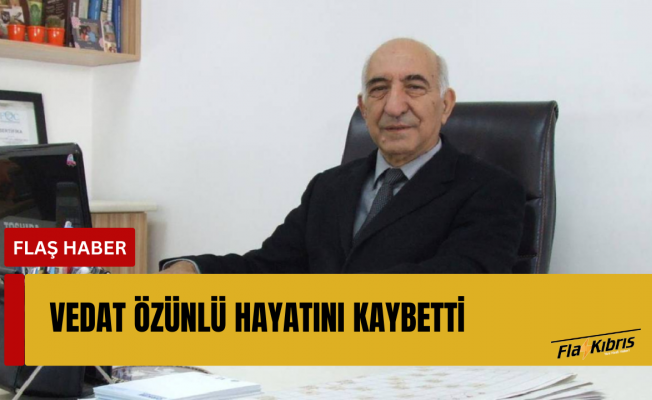 Vedat Özünlü hayatını kaybetti