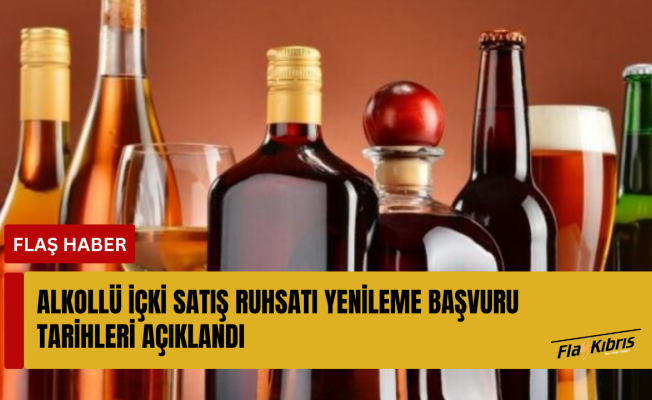 Alkollü içki satış ruhsatı yenileme başvuru tarihleri açıklandı