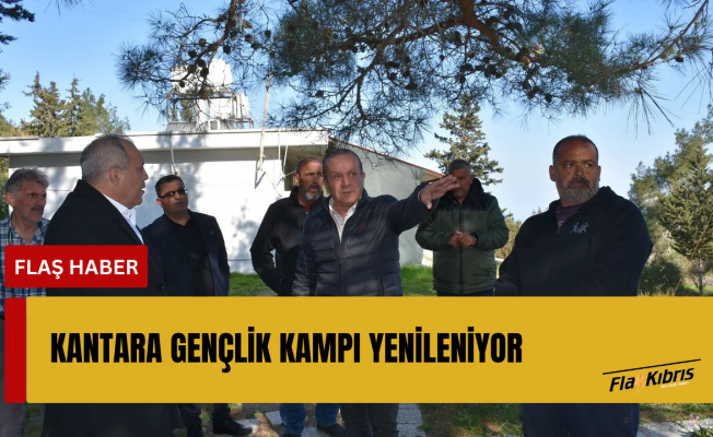 Kantara Gençlik kampı yenileniyor