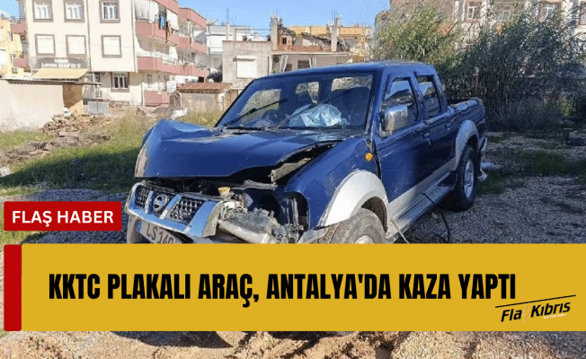 KKTC plakalı araç Antalya’da kaza yaptı!