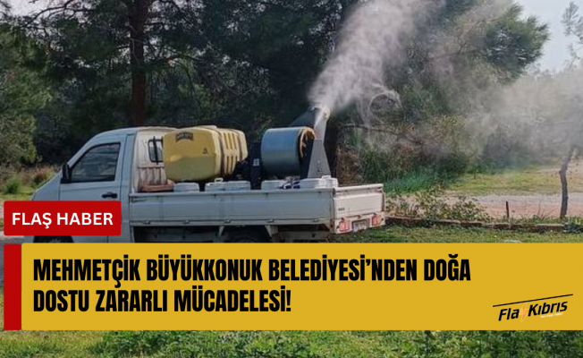 Mehmetçik Büyükkonuk Belediyesi’nden doğa dostu zararlı mücadelesi