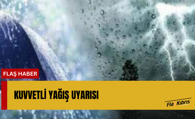 Meteoroloji’den kuvvetli yağış uyarısı