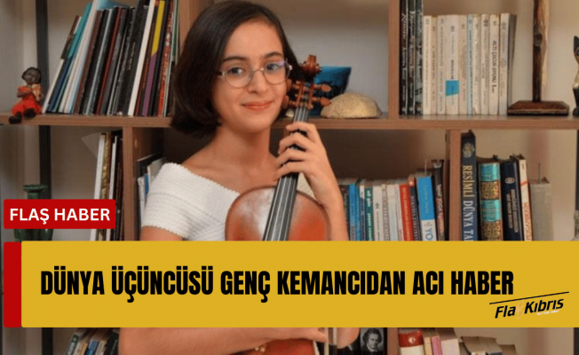 Ödüllü genç keman sanatçısı Laçin Akyol hayatını kaybetti