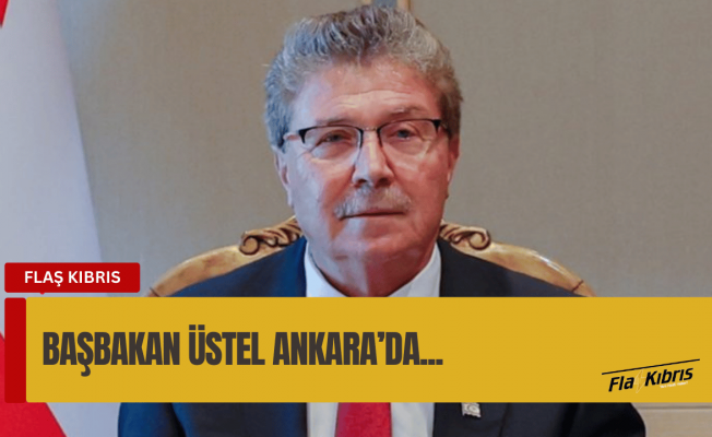 Başbakan Ünal Üstel Ankara'da