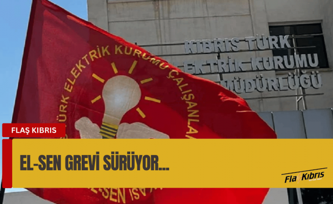 El-Sen grevi sürüyor!