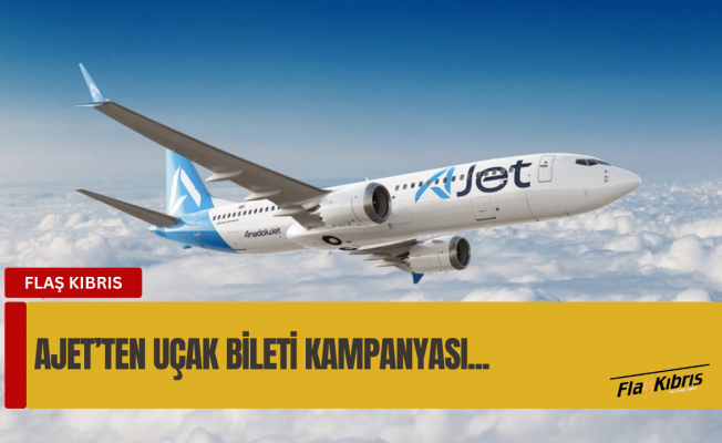 AJet, KKTC uçuşlarında avantajlı biletleri satışa sundu