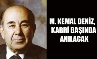 M. Kemal Deniz, yarın kabri başında anılacak