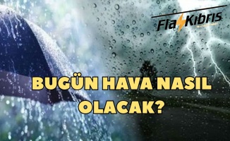 Bugün hava nasıl olacak?