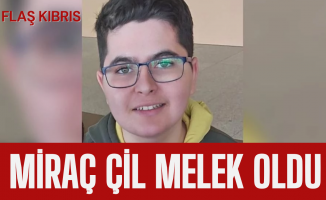 16 yaşındaki Miraç Çil hayata veda etti