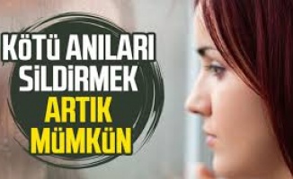 Kötü anıları sildirmek artık mümkün