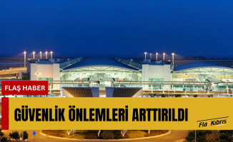 Larnaka Havaalanı’nda önlemler artırıldı