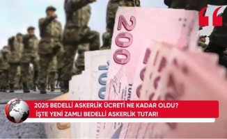 Türkiye'de bedelli ücreti güncellendi