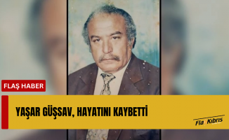 Yaşar Güşsav, hayatını kaybetti