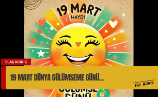 19 Mart: 'Haydi gülümse' günü