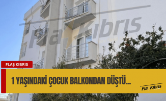 1 yaşındaki çocuk balkondan düştü