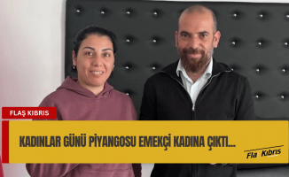 Kadınlar Günü piyangosu emekçi kadına çıktı