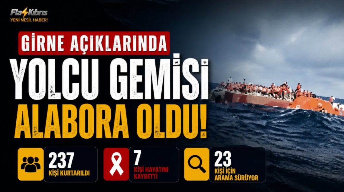 Girne açıklarında yolcu gemisi alabora oldu: 237 kişi kurtarıldı, 7 kişi hayatını kaybetti, 23 kişi için arama sürüyor