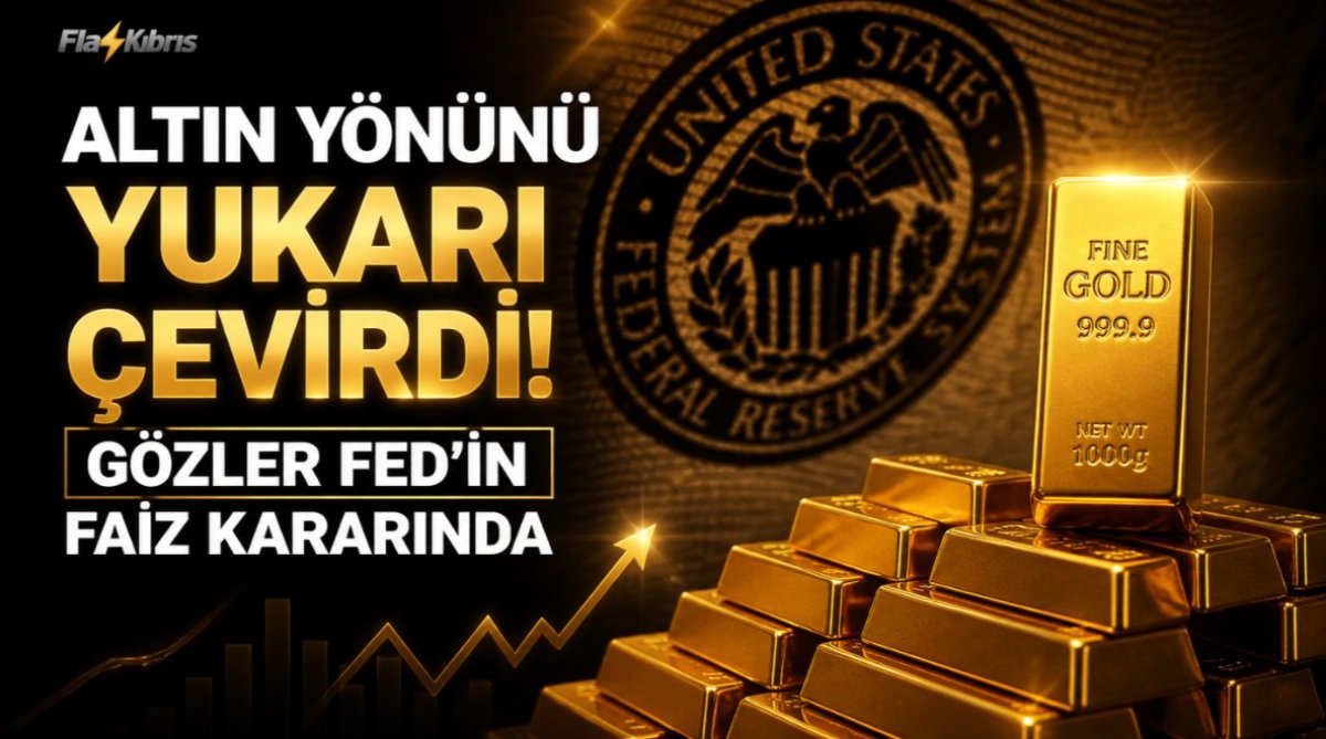  Altın yönünü yukarı çevirdi: Gözler Fed’in faiz kararında
