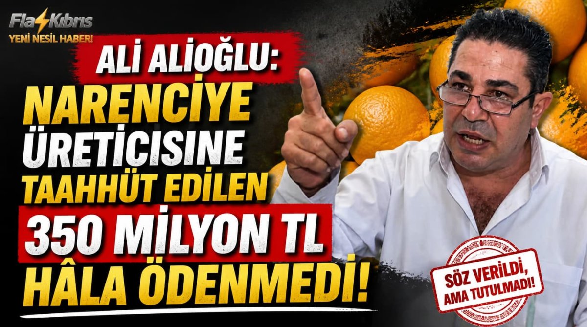 Ali Alioğlu: Narenciye üreticisine taahhüt edilen 350 milyon TL hâlâ ödenmedi!