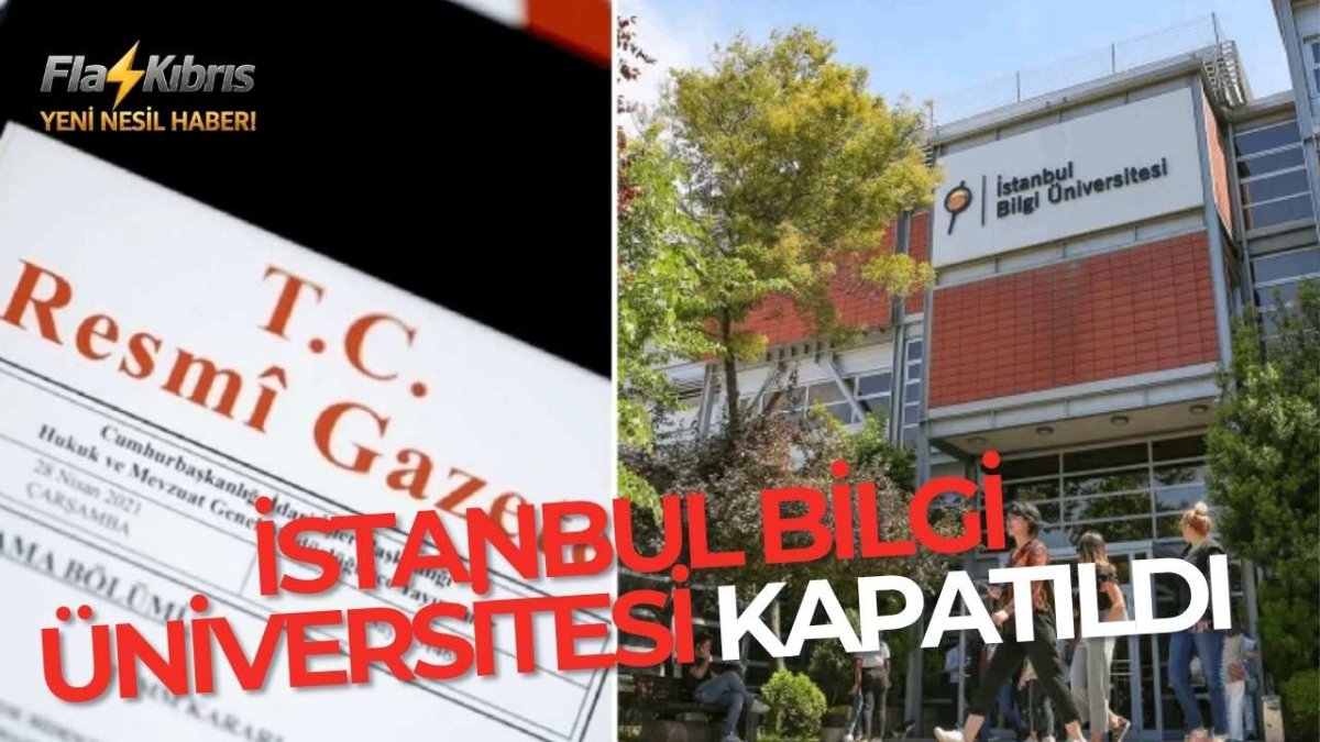 İstanbul Bilgi Üniversitesi, Türkiye Resmi Gazetesi'nde yayımlanan kararla kapatıldı!
