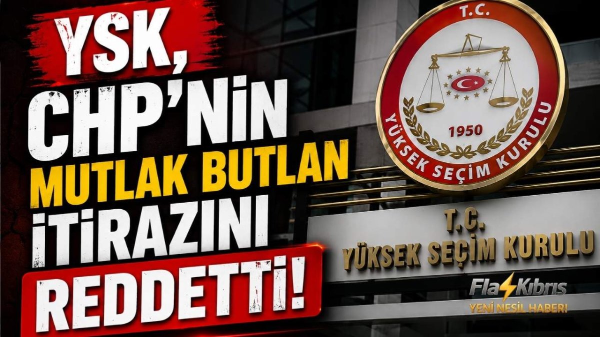 YSK CHP'nin "mutlak butlan" itirazını reddetti