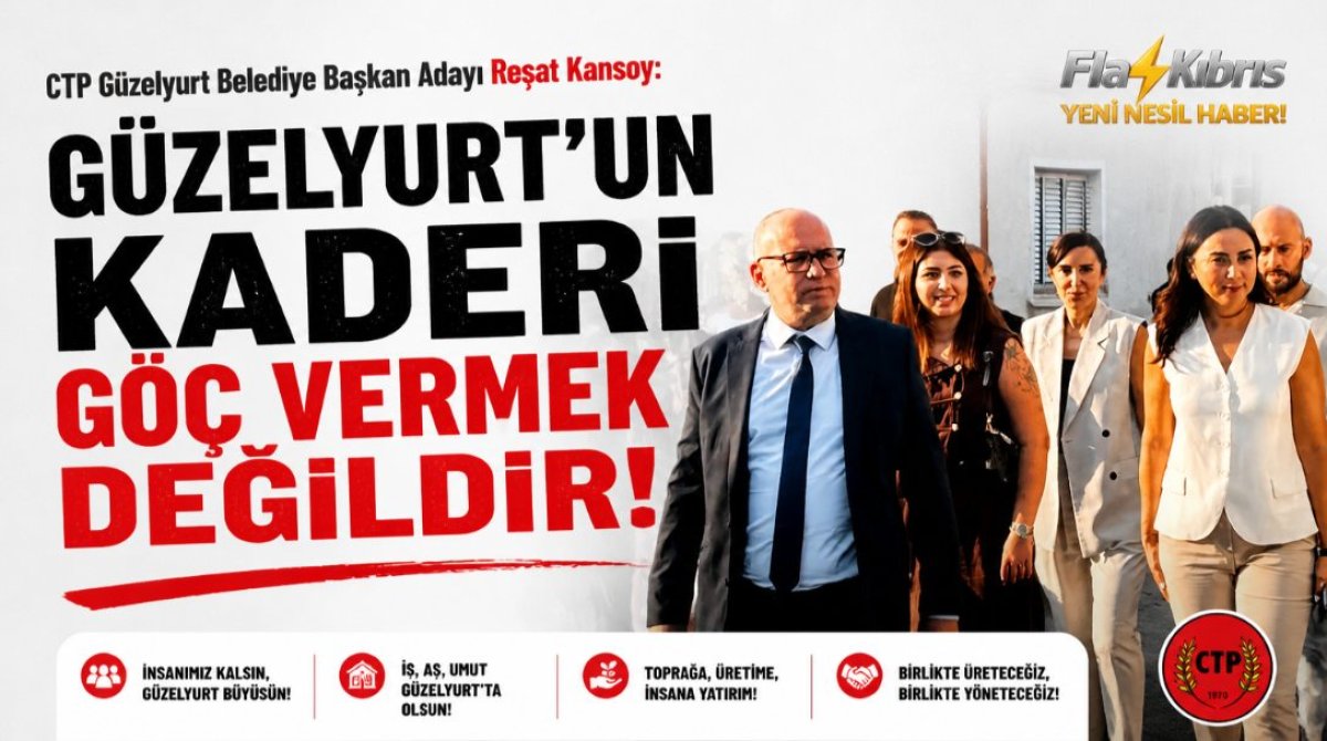 CTP Güzelyurt Belediye Başkan Adayı Reşat Kansoy: Güzelyurt’un kaderi göç vermek değildir