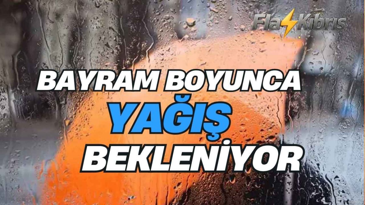 Bayramda yağmur bekleniyor