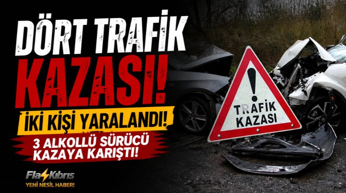 Dört trafik kazasında iki kişi yaralandı