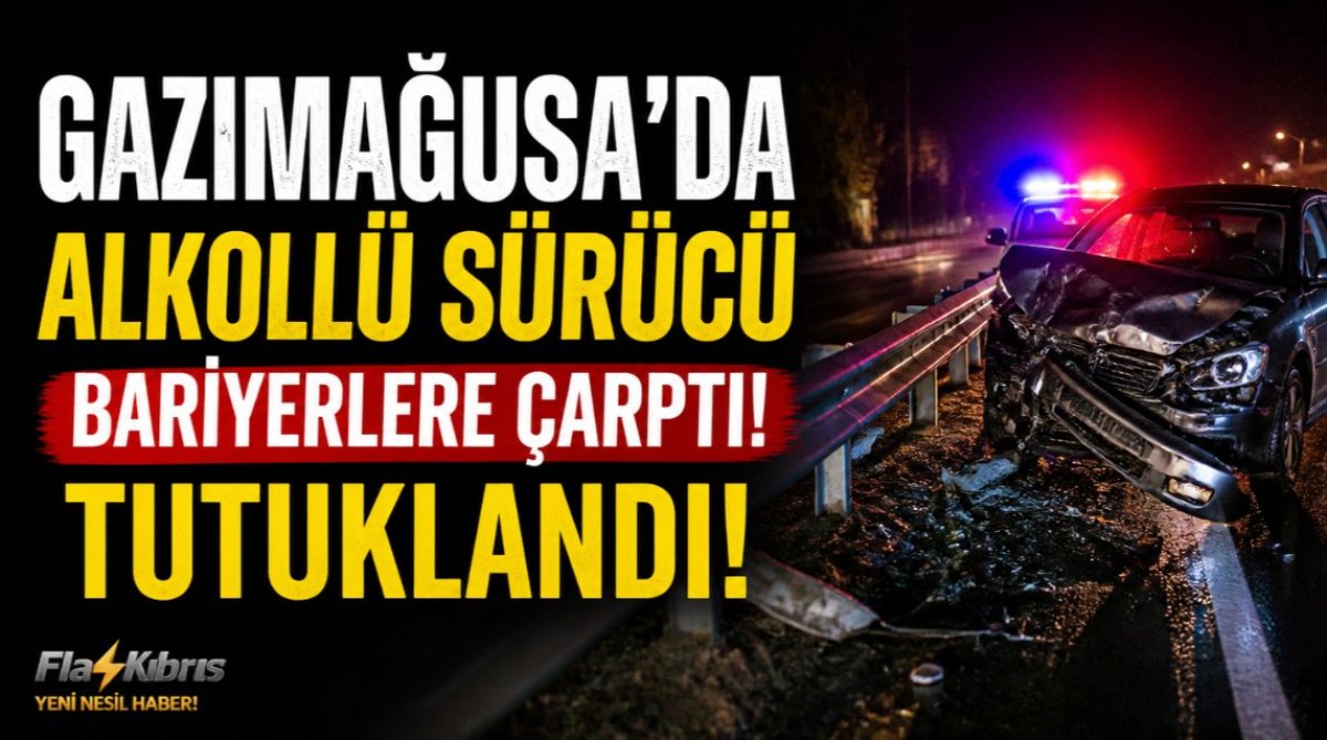 Gazimağusa’da alkollü sürücü bariyerlere çarptı, tutuklandı