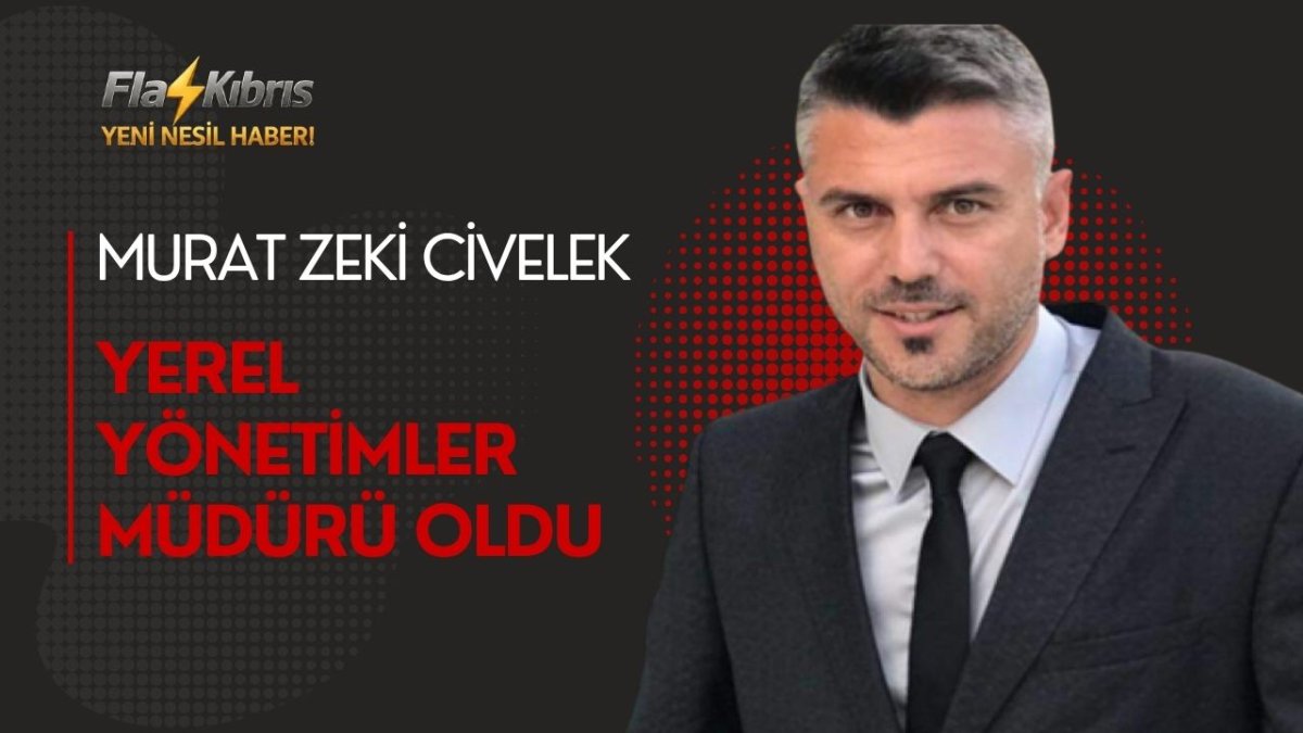 Civelek, Yerel Yönetimler Müdürü oldu