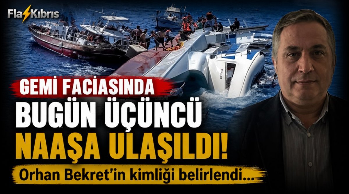 Gemi faciasında bugün üçüncü naaşa ulaşıldı: Orhan Bekret’in kimliği belirlendi