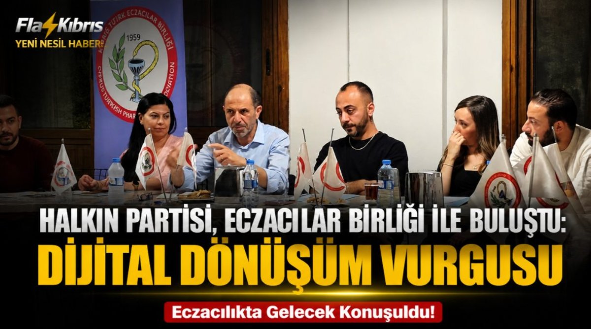 Halkın Partisi, Eczacılar Birliği ile bir araya geldi: Dijital dönüşüm vurgusu
