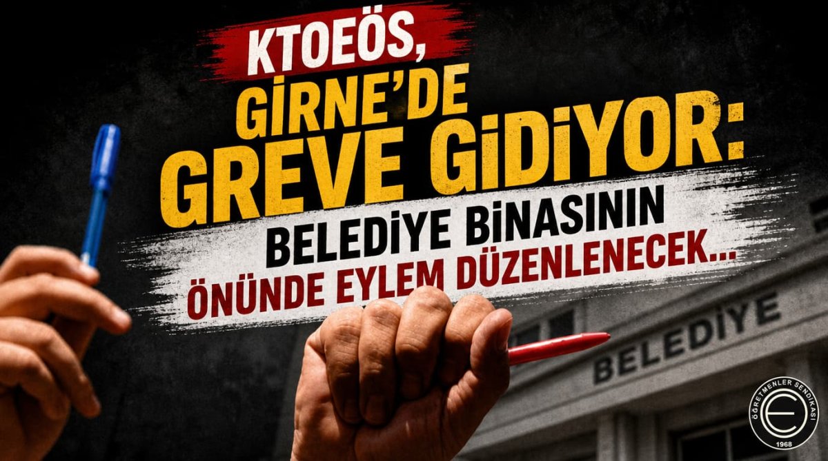 KTOEÖS, Girne’de greve gidiyor: Belediye binasının önünde eylem düzenlenecek