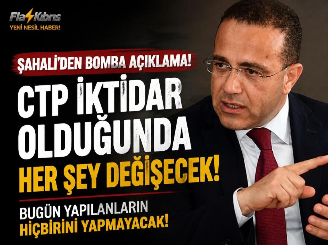 Şahali'den "CTP hükümete gelince ne yapacak?" sorusuna yanıt