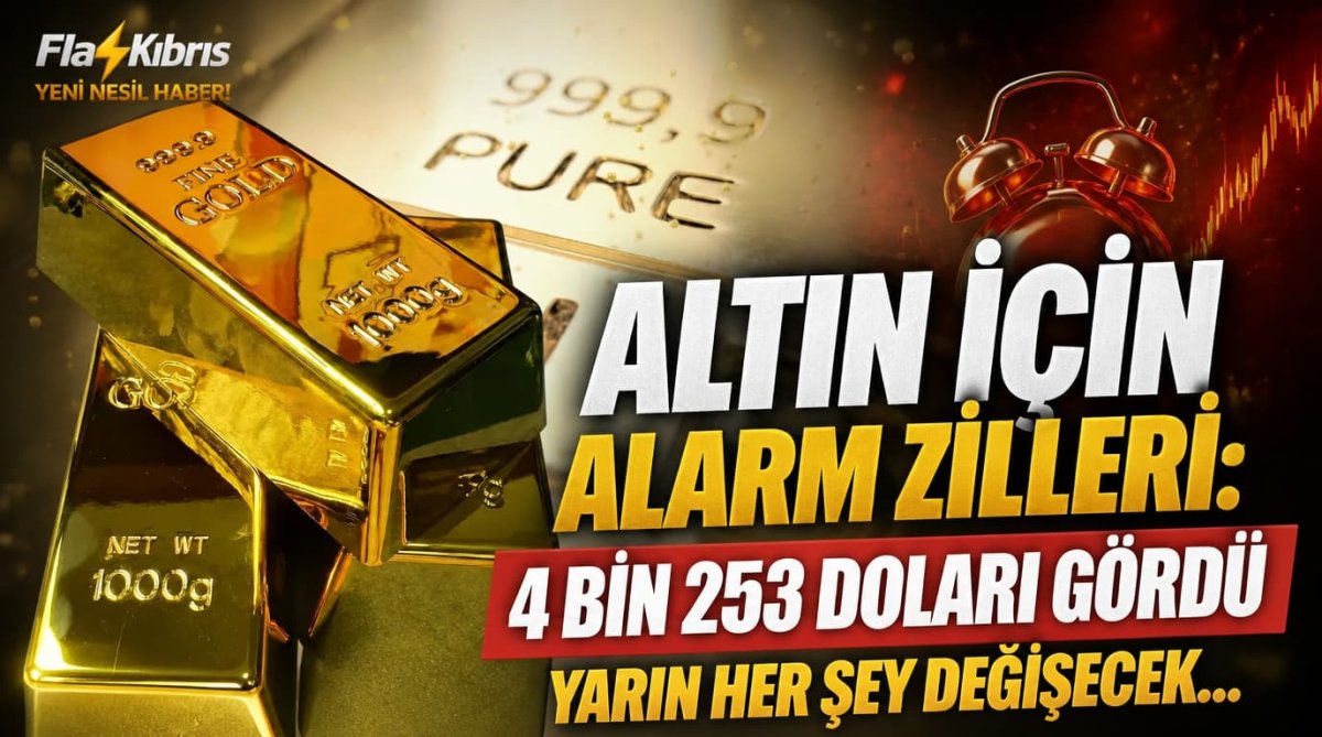 Altın için alarm zilleri: 4 bin 253 doları gördü yarın her şey değişecek