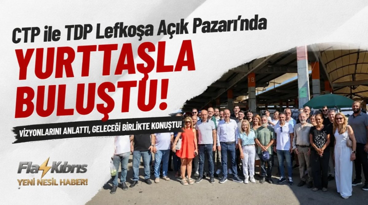 CTP ile TDP Lefkoşa Açık Pazarı’nda yurttaşlarla buluşarak vizyonlarını aktardı