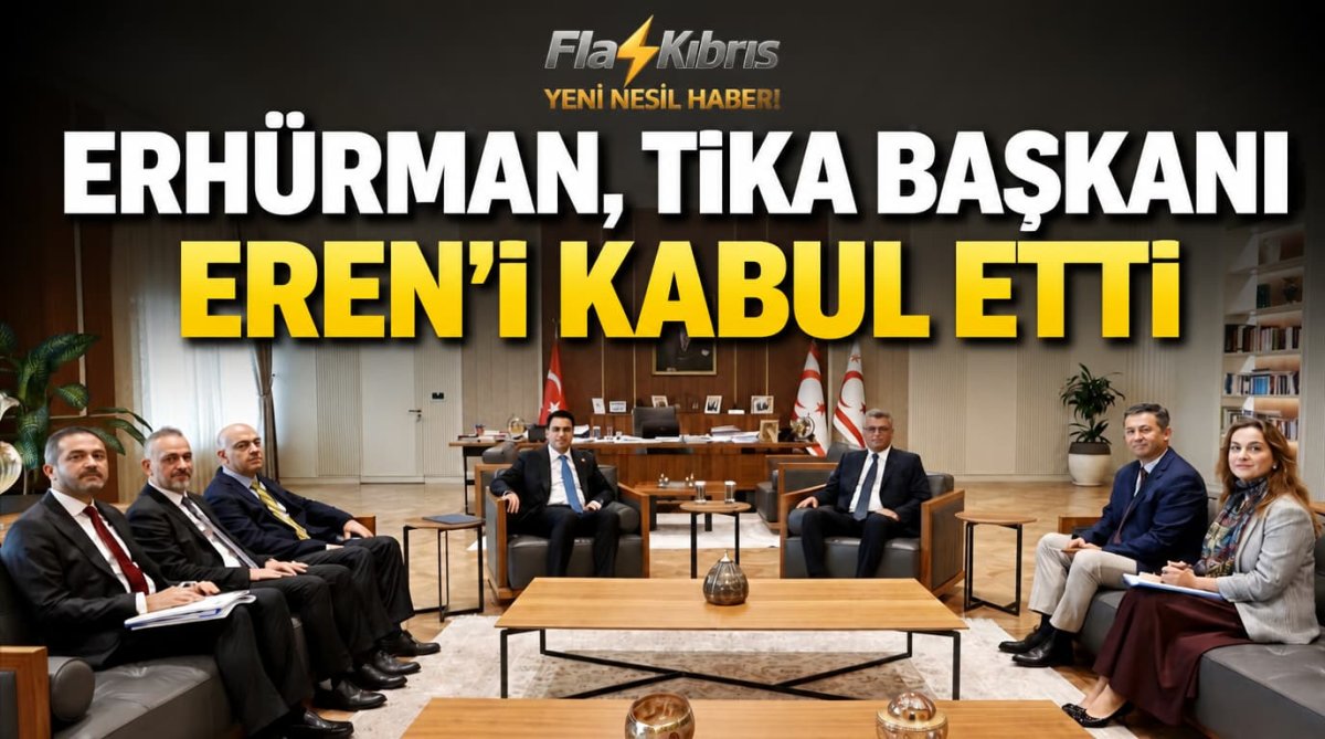 Erhürman, TİKA Başkanı Eren’i kabul etti
