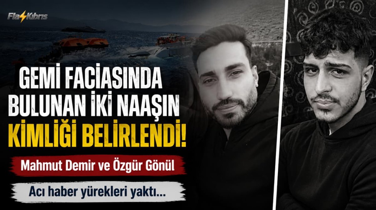 Gemi faciasında bulunan iki naaşın kimliği belirlendi: Mahmut Demir ve Özgür Gönül