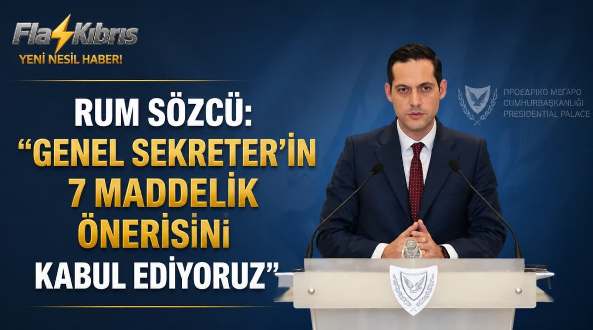 Rum Sözcü “Genel Sekreter’in 7 maddelik önerisini kabul ediyoruz”