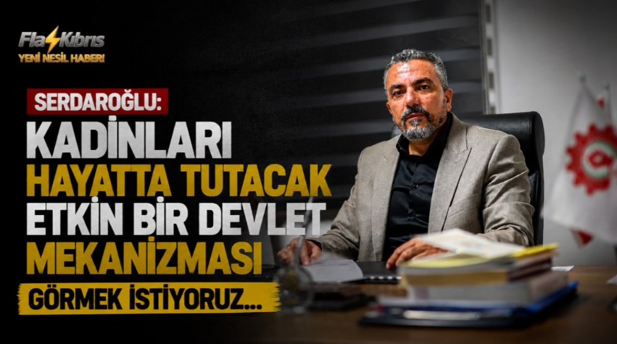 Serdaroğlu: Kadınları hayatta tutacak etkin bir devlet mekanizması görmek istiyoruz
