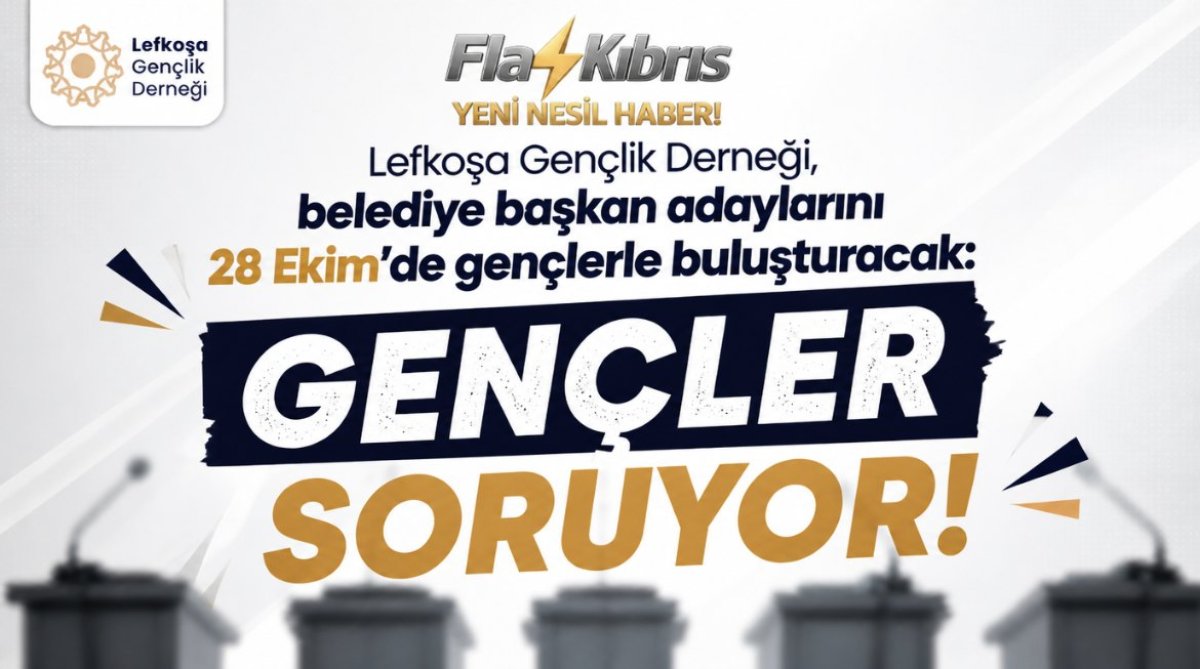 Lefkoşa Gençlik Derneği, belediye başkan adaylarını 28 Ekim'de gençlerle buluşturacak: "Gençler Soruyor"