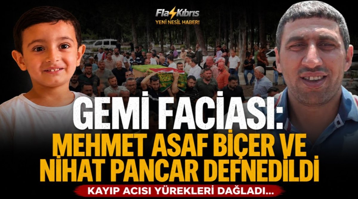 Gemi faciası... Mehmet Asaf Biçer ve Nihat Pancar defnedildi...
