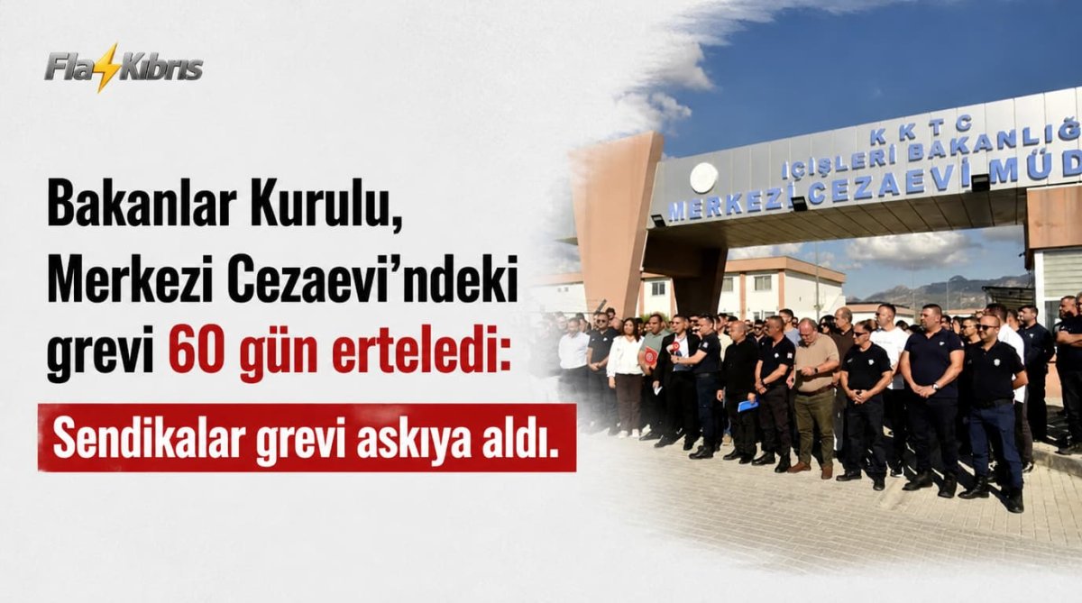 Bakanlar Kurulu, Merkezi Cezaevi’ndeki grevi 60 gün erteledi: Sendikalar grevi askıya aldı