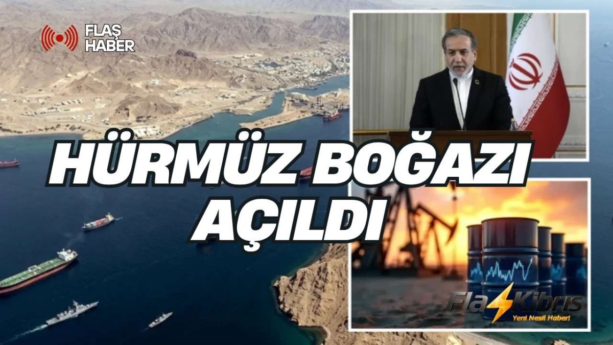 İran, Hürmüz Boğazı'nı açtı