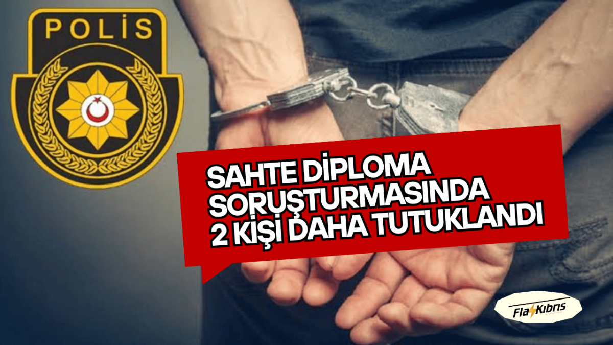 'Sahte diploma' soruşturması kapsamında 2 kişi daha tutuklandı